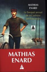 Le Banquet annuel de la Confrérie des fossoyeurs - Enard (ISBN: 9782330165338)