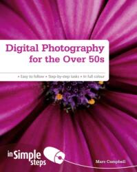 Digital Photography for the Over 50s In Simple Steps (ISBN: 9780273761068)