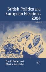 British Politics and European Elections 2004 (ISBN: 9781349518296)