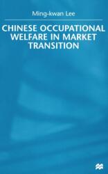 Chinese Occupational Welfare in Market transition (ISBN: 9781349416127)