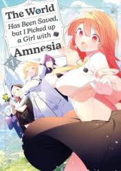 The World Has Been Saved, but I Picked up a Girl with Amnesia, Band 01 (ISBN: 9783987450693)