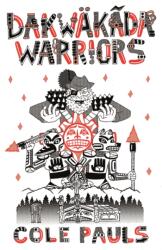 Dakwkda Warriors (ISBN: 9781772620412)