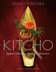 Kitcho: Japan's Ultimate Dining Experience - Kunio Tokuoka (ISBN: 9784770031228)