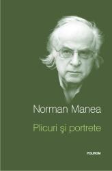 Plicuri si portrete. Editia a II-a - Norman Manea (ISBN: 9789734638857)
