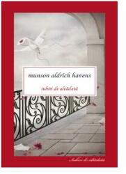 Iubiri de altadata - Munson Aldrich Havens (ISBN: 9789737247407)