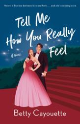 Tell Me How You Really Feel (ISBN: 9781250291127)