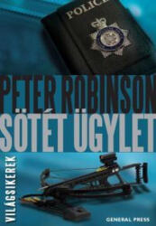 Peter Robinson: Sötét ? ügylet (2014)