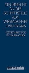 Steuerrecht an der Schnittstelle von Wissenschaft und Praxis (ISBN: 9783504060756)