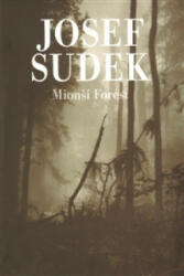 Mionší Forest - Josef Sudek (ISBN: 9788072153442)