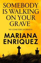Somebody Is Walking on Your Grave (ISBN: 9781803511290)