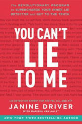 You Can't Lie to Me - Janine Driver (2014)