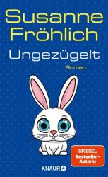 Ungezügelt (ISBN: 9783426562918)