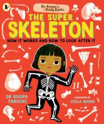 Dr Roopa's Body Books: The Super Skeleton (ISBN: 9781529523300)