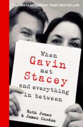 When Gavin Met Stacey and Everything in Between (ISBN: 9780857507457)