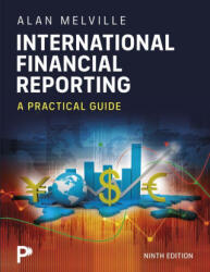International Financial Reporting: A Practical Guide - Alan Melville (ISBN: 9781292751665)