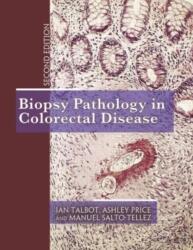 Biopsy Pathology in Colorectal Disease, 2Ed (ISBN: 9780340759226)