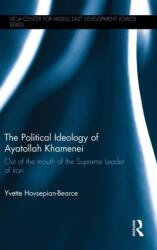 The Political Ideology of Ayatollah Khamenei (ISBN: 9781138813106)