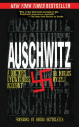 Auschwitz - Miklos Nyiszli, Tibere Kremer, Richard Seaver, Bruno Bettelheim (2011)