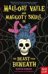 Mallory Vayle and Maggoty Skull in. . . The Beast from Beneath (ISBN: 9781805132264)