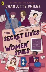 The Secret Lives of Women Spies (ISBN: 9780241709436)