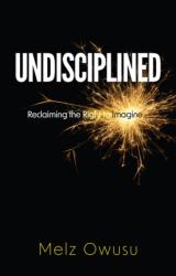 Undisciplined (ISBN: 9781509556366)