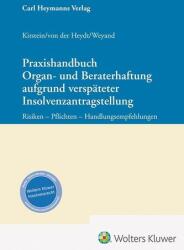 Praxishandbuch Organ- und Beraterhaftung aufgrund verspäteter Insolvenzantragstellung (ISBN: 9783452304186)