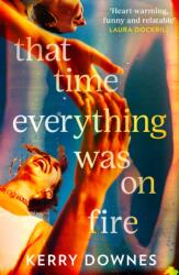 That Time Everything Was On Fire (ISBN: 9780008665715)
