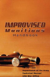 Improvised Munitions Handbook - Department of Defense (ISBN: 9789563100310)