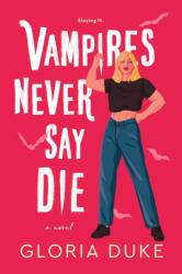 Vampires Never Say Die (ISBN: 9781464216725)