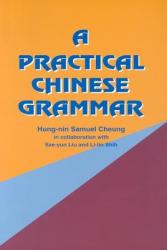 Practical Chinese Grammar - Samuel Hung-nin Cheung (ISBN: 9789622015951)