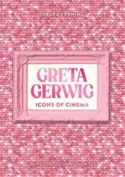 Icons of Cinema: Greta Gerwig (ISBN: 9781800789845)