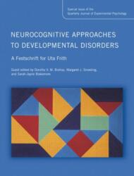 Neurocognitive Approaches to Developmental Disorders: A Festschrift for Uta Frith (ISBN: 9781841698397)
