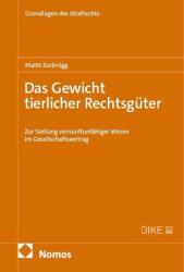 Das Gewicht tierlicher Rechtsgüter (ISBN: 9783756024711)