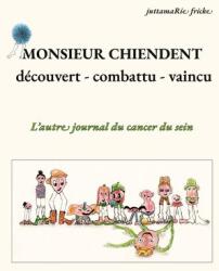 Monsieur Chiendent - détecté, combattu, vaincu - (ISBN: 9782322596836)