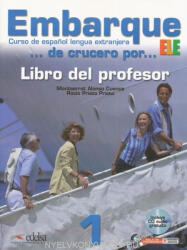 Monserrat Alonso Cuenca, Rocío Prieto Prieto: Embarque - Curso de espanol lengua extranjera 1 Libro del profesor + CD audio (ISBN: 9788477117384)