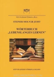 Steiner-Molnár Judit: Wörterbuch "Lebenslanges Lernen (ISBN: 9789637290848)