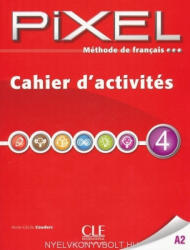 Anne-Cécile Couderc: Pixel 4 - Méthode de francais Cahier d'activités (ISBN: 9782090387681)