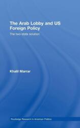 The Arab Lobby and US Foreign Policy (ISBN: 9780415776813)