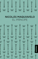 EL PRINCIPE - NICOLAS MAQUIAVELO (ISBN: 9788467043679)