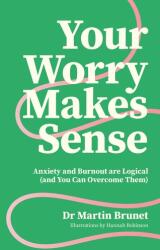 Your Worry Makes Sense (ISBN: 9781805012979)