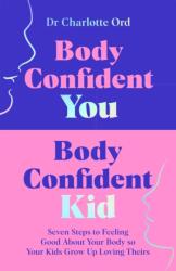 Body Confident You, Body Confident Kid (ISBN: 9781035048984)