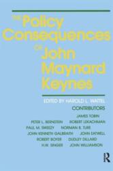 The Policy Consequences of John Maynard Keynes (ISBN: 9780873323178)