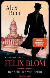 Felix Blom. Der Schatten von Berlin (ISBN: 9783734114908)