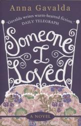 Someone I loved - Anna Gavalda (ISBN: 9781908313485)