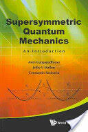 Supersymmetric Quantum Mechanics: An Introduction (ISBN: 9789814313094)