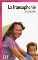 LECTURES CLE EN FRANCAIS FACILE NIVEAU 4: LA FRANCOPHONIE - J. -L. Joubert (ISBN: 9782090319941)