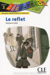 Stéphanie Callet: Le reflet - Collection Découverte niveau 2 (ISBN: 9782090313987)