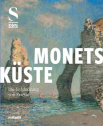 Monets Küste - Die Entdeckung von Étretat (ISBN: 9783777446363)