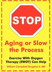 Stop Aging or Slow the Process (ISBN: 9789962636373)