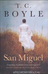 San Miguel - T C Boyle (ISBN: 9781408831373)